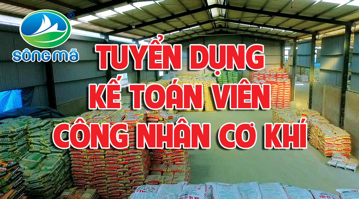 Phân bón Sông Mã tuyển dụng kế toán và cơ khí